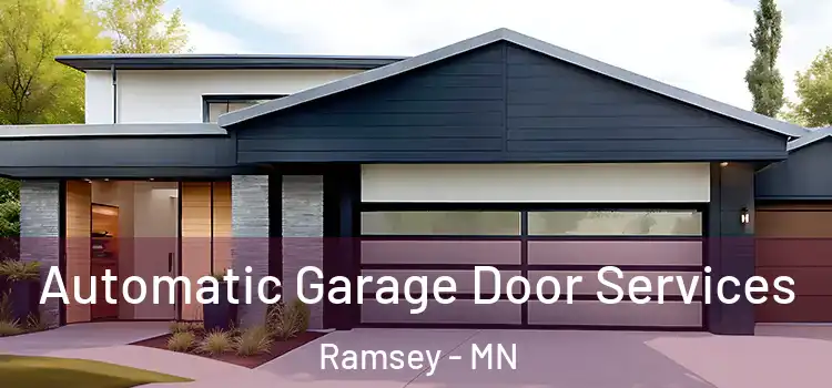  Automatic Garage Door Services Ramsey - MN