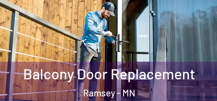  Balcony Door Replacement Ramsey - MN