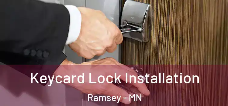 Keycard Lock Installation Ramsey - MN