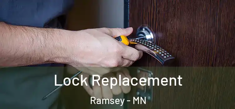  Lock Replacement Ramsey - MN
