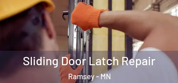 Sliding Door Latch Repair Ramsey - MN