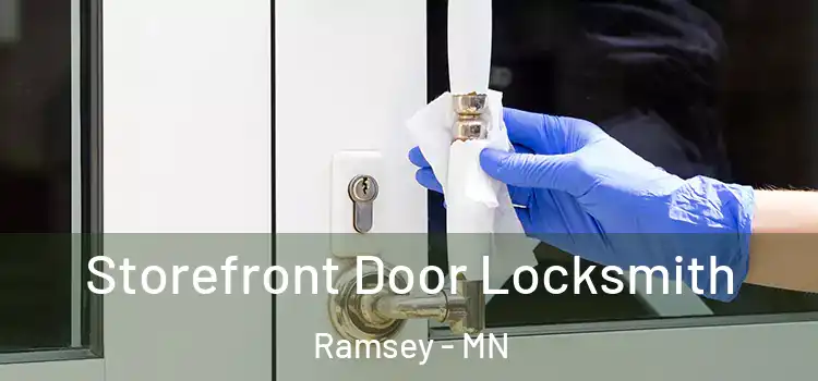 Storefront Door Locksmith Ramsey - MN